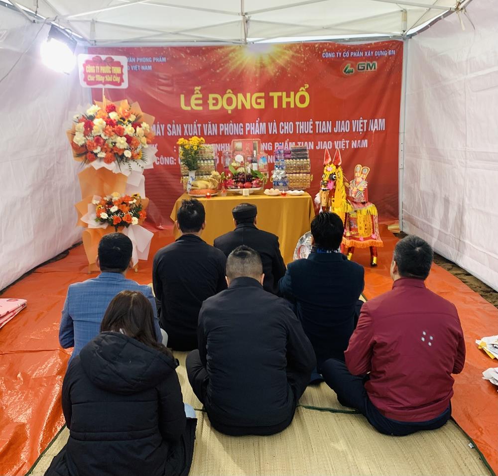 LỄ ĐỘNG THỔ CÔNG TRÌNH "NHÀ MÁY SẢN XUẤT VĂN PHÒNG PHẨM VÀ CHO THUÊ TIAN JIAO VIỆT NAM"